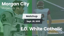 Matchup: Morgan City vs. E.D. White Catholic  2018