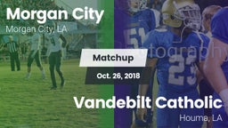 Matchup: Morgan City vs. Vandebilt Catholic  2018