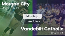 Matchup: Morgan City vs. Vandebilt Catholic  2019