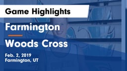 Farmington  vs Woods Cross  Game Highlights - Feb. 2, 2019