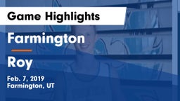 Farmington  vs Roy  Game Highlights - Feb. 7, 2019