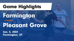 Farmington  vs Pleasant Grove  Game Highlights - Jan. 5, 2024