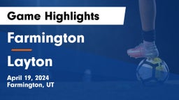 Farmington  vs Layton  Game Highlights - April 19, 2024