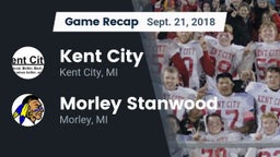 Recap: Kent City  vs. Morley Stanwood  2018