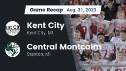Recap: Kent City  vs. Central Montcalm  2023