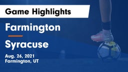 Farmington  vs Syracuse  Game Highlights - Aug. 26, 2021