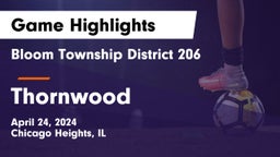 Bloom Township  District 206 vs Thornwood  Game Highlights - April 24, 2024