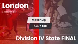 Matchup: London vs. Division IV State FINAL 2019