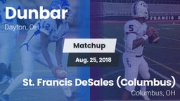 Matchup: Dunbar vs. St. Francis DeSales  (Columbus) 2018