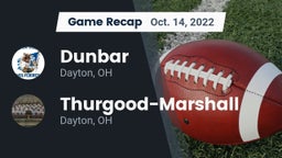 Recap: Dunbar  vs. Thurgood-Marshall  2022