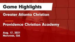 Greater Atlanta Christian  vs Providence Christian Academy  Game Highlights - Aug. 17, 2021