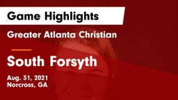 Greater Atlanta Christian  vs South Forsyth  Game Highlights - Aug. 31, 2021