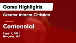Greater Atlanta Christian  vs Centennial  Game Highlights - Sept. 7, 2021