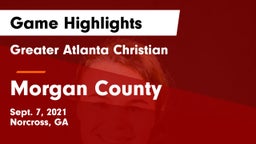 Greater Atlanta Christian  vs Morgan County Game Highlights - Sept. 7, 2021