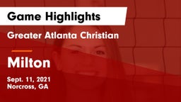 Greater Atlanta Christian  vs Milton  Game Highlights - Sept. 11, 2021