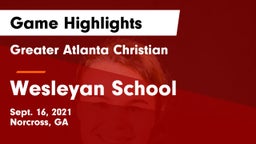 Greater Atlanta Christian  vs Wesleyan School Game Highlights - Sept. 16, 2021