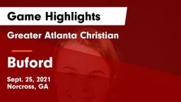 Greater Atlanta Christian  vs Buford  Game Highlights - Sept. 25, 2021