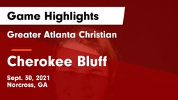 Greater Atlanta Christian  vs Cherokee Bluff   Game Highlights - Sept. 30, 2021