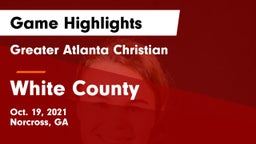 Greater Atlanta Christian  vs White County  Game Highlights - Oct. 19, 2021