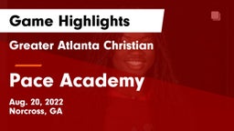 Greater Atlanta Christian  vs Pace Academy Game Highlights - Aug. 20, 2022