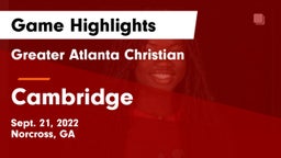 Greater Atlanta Christian  vs Cambridge  Game Highlights - Sept. 21, 2022