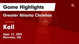 Greater Atlanta Christian  vs Kell  Game Highlights - Sept. 21, 2022