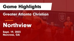 Greater Atlanta Christian  vs Northview  Game Highlights - Sept. 19, 2023