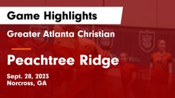 Greater Atlanta Christian  vs Peachtree Ridge  Game Highlights - Sept. 28, 2023