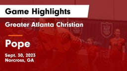 Greater Atlanta Christian  vs Pope Game Highlights - Sept. 30, 2023