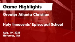 Greater Atlanta Christian  vs Holy Innocents' Episcopal School Game Highlights - Aug. 19, 2023