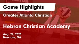 Greater Atlanta Christian  vs Hebron Christian Academy  Game Highlights - Aug. 24, 2023