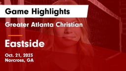 Greater Atlanta Christian  vs Eastside  Game Highlights - Oct. 21, 2023