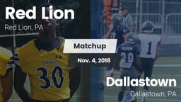 Matchup: Red Lion vs. Dallastown  2016