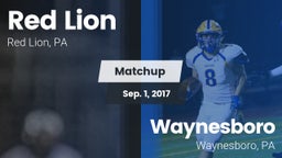 Matchup: Red Lion vs. Waynesboro  2017