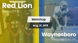 Matchup: Red Lion vs. Waynesboro  2018