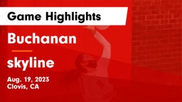 Buchanan  vs skyline Game Highlights - Aug. 19, 2023