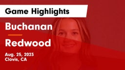 Buchanan  vs Redwood Game Highlights - Aug. 25, 2023