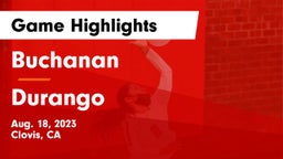 Buchanan  vs Durango Game Highlights - Aug. 18, 2023
