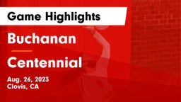 Buchanan  vs Centennial  Game Highlights - Aug. 26, 2023