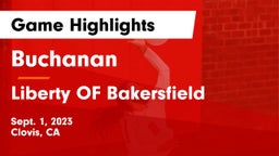 Buchanan  vs Liberty OF Bakersfield Game Highlights - Sept. 1, 2023