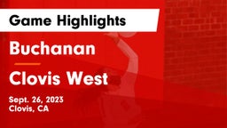 Buchanan  vs Clovis West  Game Highlights - Sept. 26, 2023