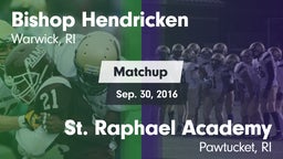 Matchup: Bishop Hendricken vs. St. Raphael Academy  2016