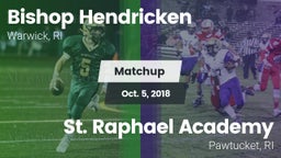 Matchup: Bishop Hendricken vs. St. Raphael Academy  2018