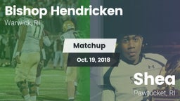 Matchup: Bishop Hendricken vs. Shea  2018