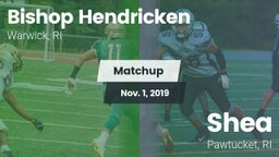 Matchup: Bishop Hendricken vs. Shea  2019