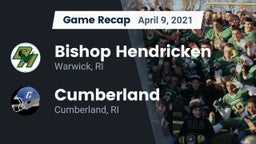 Recap: Bishop Hendricken  vs. Cumberland  2021