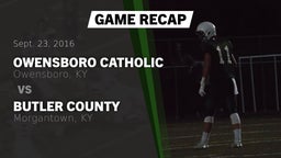 Recap: Owensboro Catholic  vs. Butler County  2016