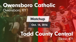 Matchup: Owensboro Catholic vs. Todd County Central  2016