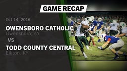 Recap: Owensboro Catholic  vs. Todd County Central  2016