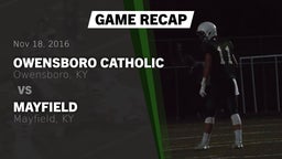 Recap: Owensboro Catholic  vs. Mayfield  2016